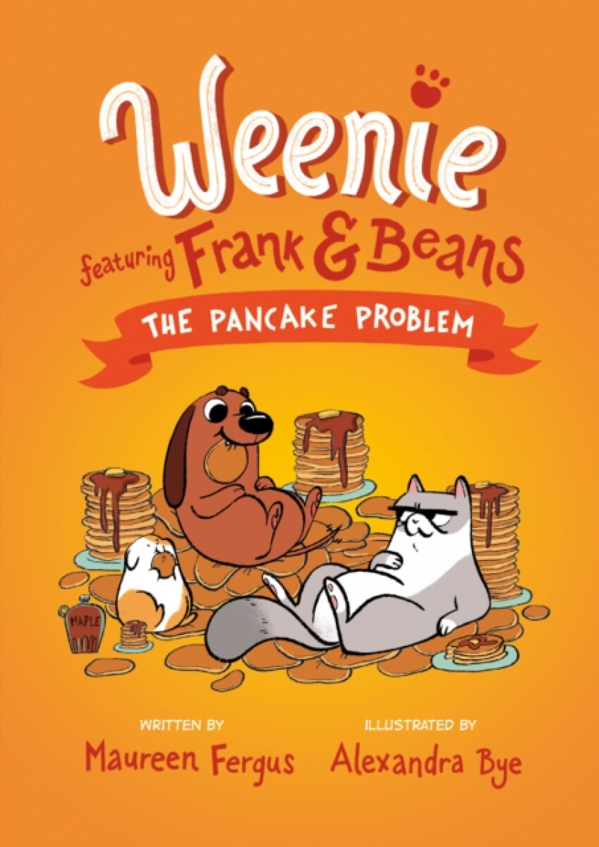 Kniha Pancake Problem (Weenie Featuring Frank and Beans Book #2)