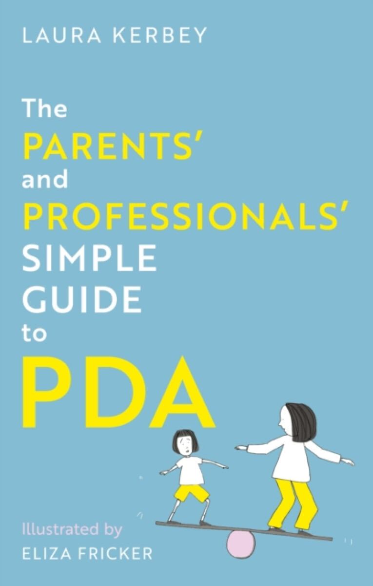Kniha Parents'' and Professionals'' Simple Guide to PDA