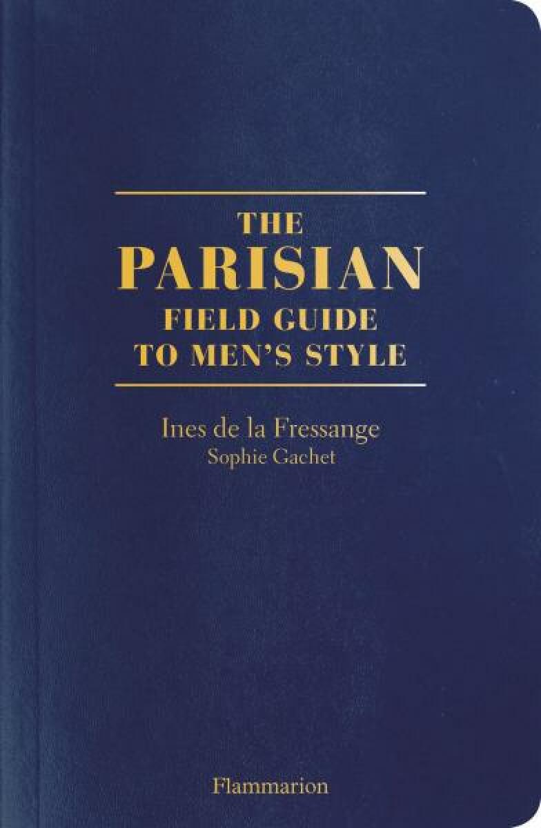 Kniha The Parisian Field Guide to Men's Style
