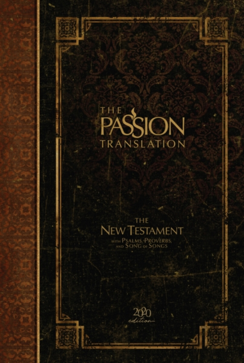 Kniha Passion Translation New Testament with Psalms Proverbs and Song of Songs (2020 Edn) Espresso Hb