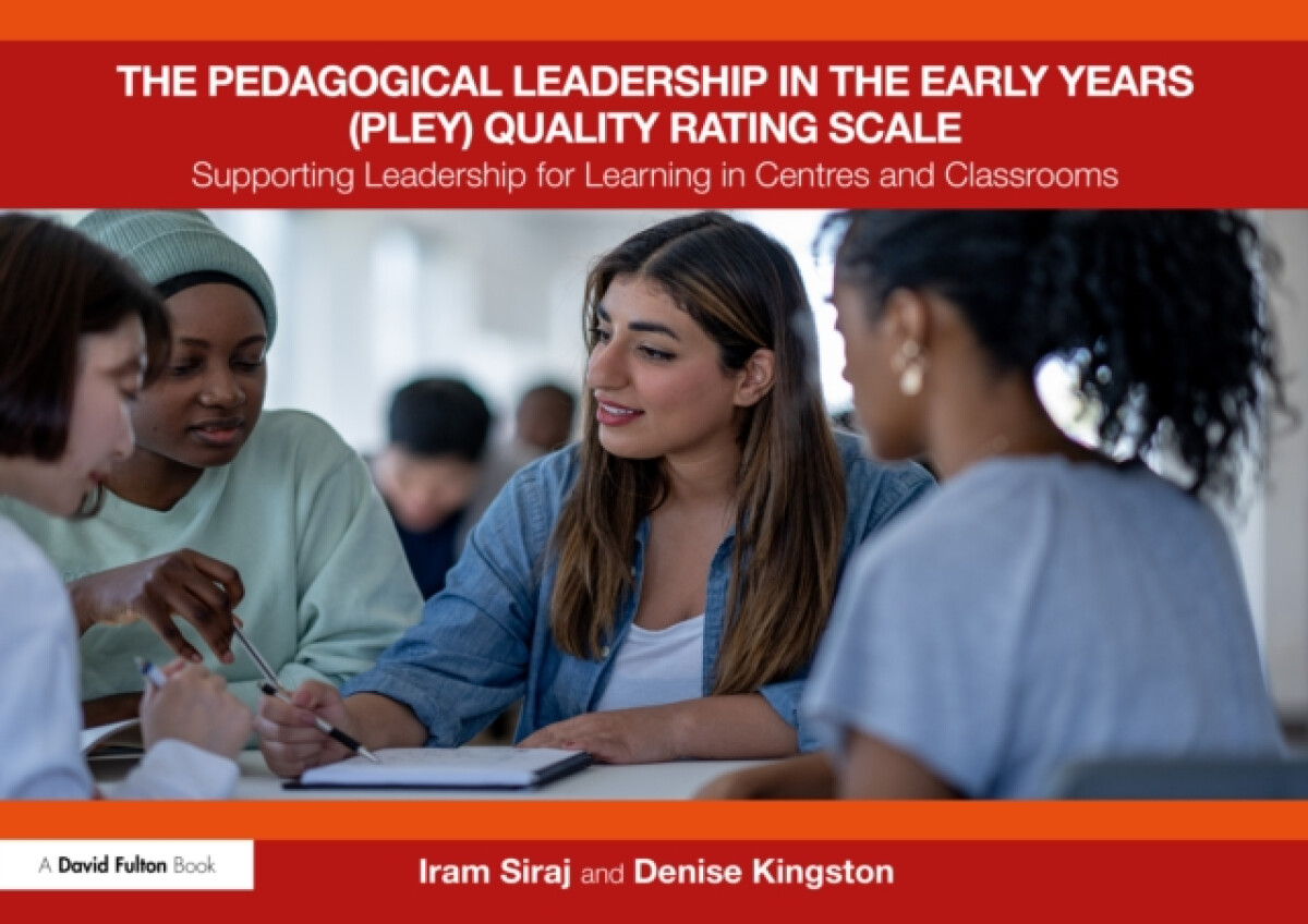 Kniha Pedagogical Leadership in the Early Years (PLEY) Quality Rating Scale
