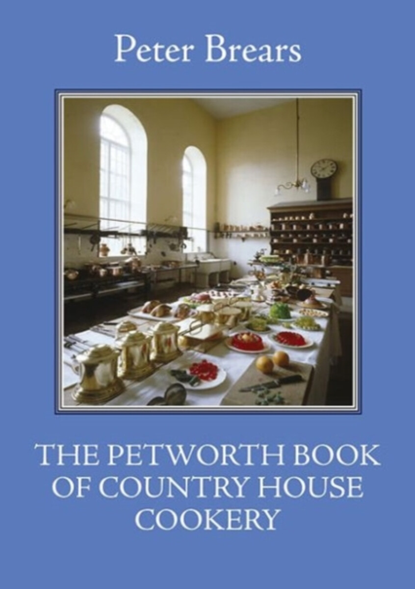 Kniha Petworth Book of Country House Cooking