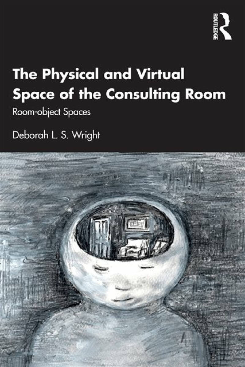 Kniha Physical and Virtual Space of the Consulting Room