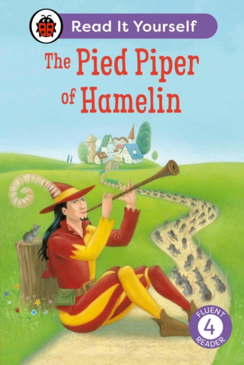 Kniha Pied Piper of Hamelin: Read It Yourself - Level 4 Fluent Reader