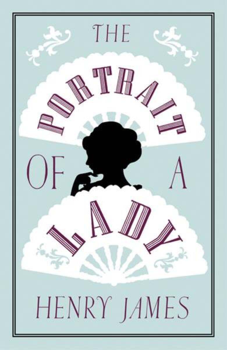 Kniha The Portrait of a Lady: Annotated Edition (Alma Classics Evergreens)