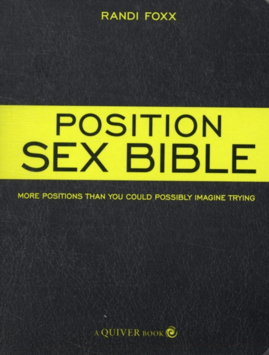 The Position Sex Bible - Foxx Randi