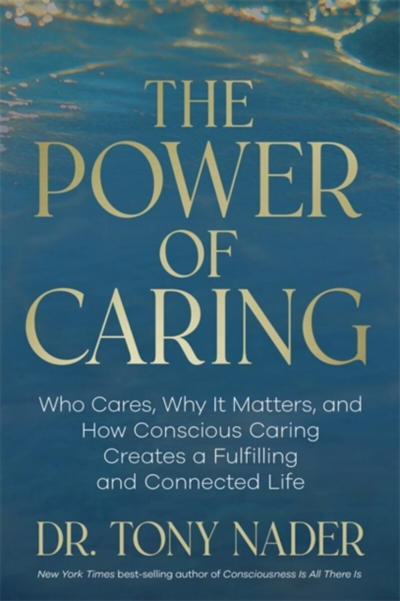 Hay House Inc Power of Caring - Nader, Tony