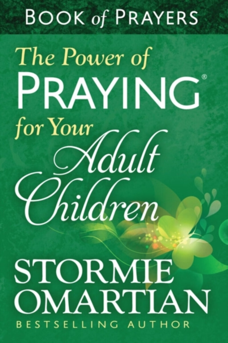 Kniha Power of Praying for Your Adult Children Book of Prayers