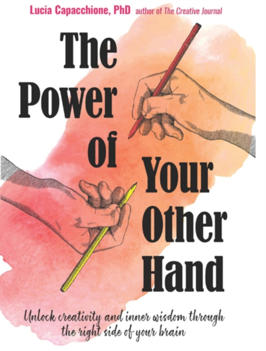 The Power of Your Other Hand - Lucia Capacchione