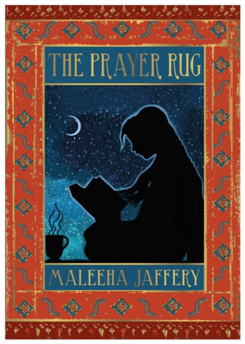 The Prayer Rug - Maleeha Jaffery
