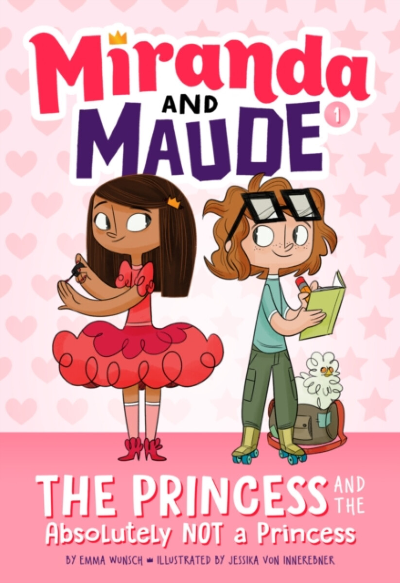 Kniha Princess and the Absolutely Not a Princess (Miranda and Maude #1)