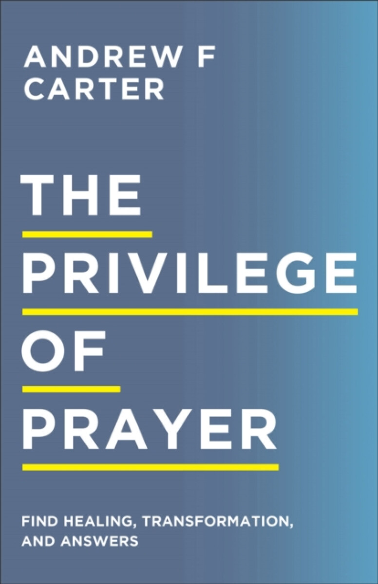 Kniha Privilege of Prayer – Find Healing, Transformation, and Answers