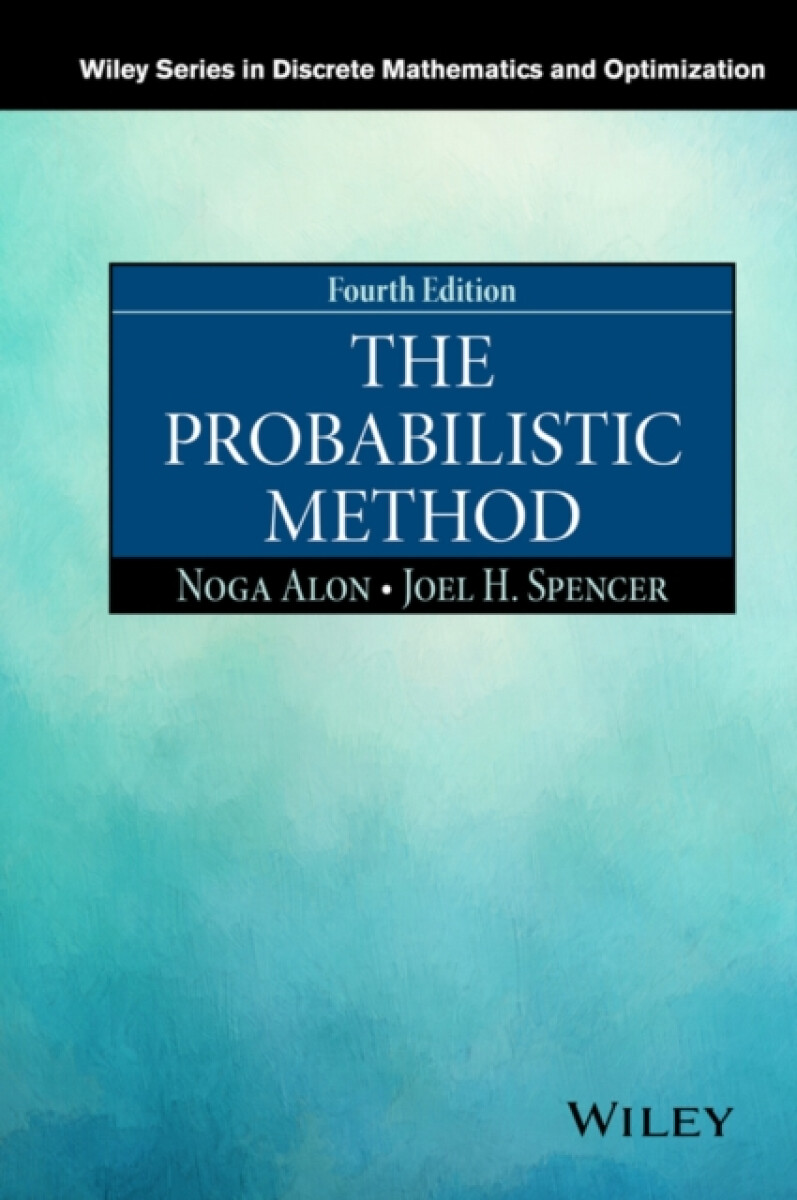 The Probabilistic Method - Joel H. Spencer, Noga Alon