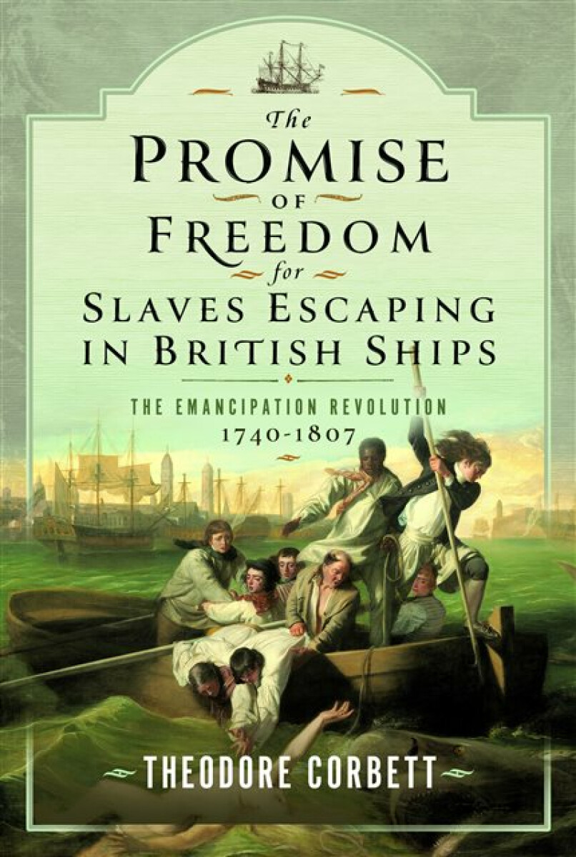 Kniha Promise of Freedom for Slaves Escaping in British Ships
