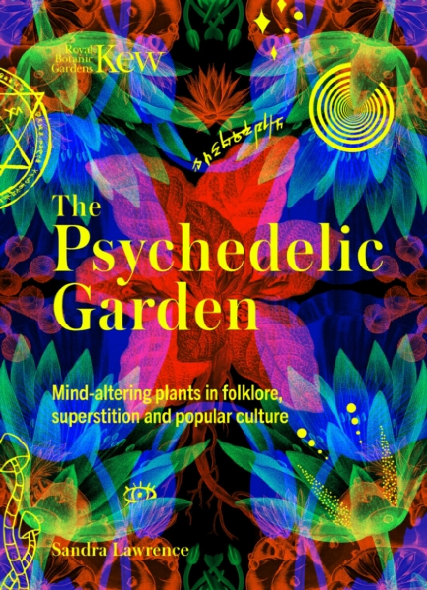 Kniha Kew: The Psychedelic Garden