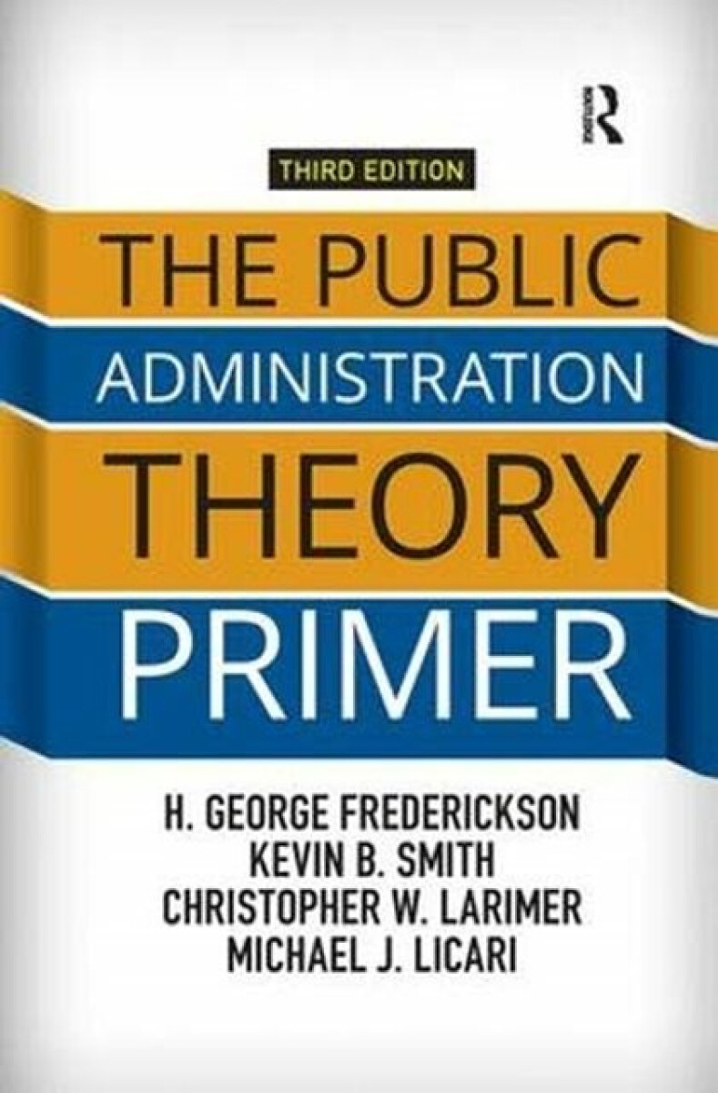 Kniha The Public Administration Theory Primer