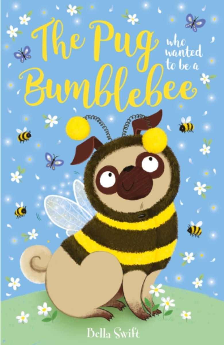 Kniha Pug who wanted to be a Bumblebee