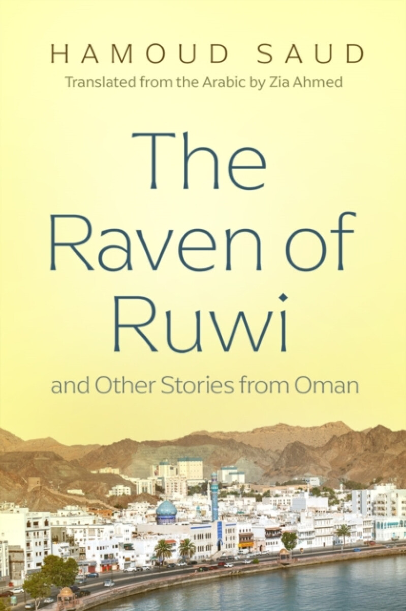The Raven of Ruwi and Other Stories from Oman - Hamoud Saud