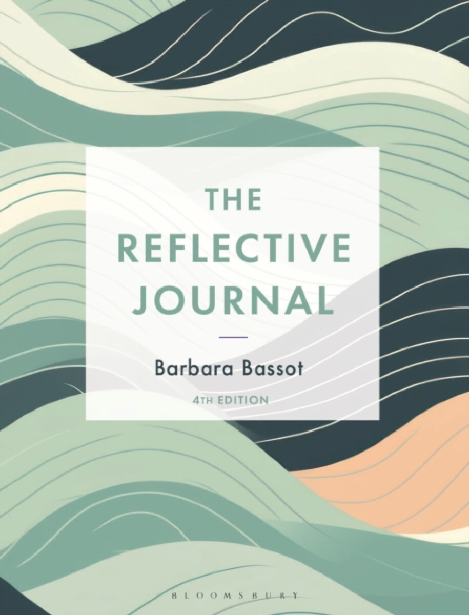 The Reflective Journal - Barbara Bassot