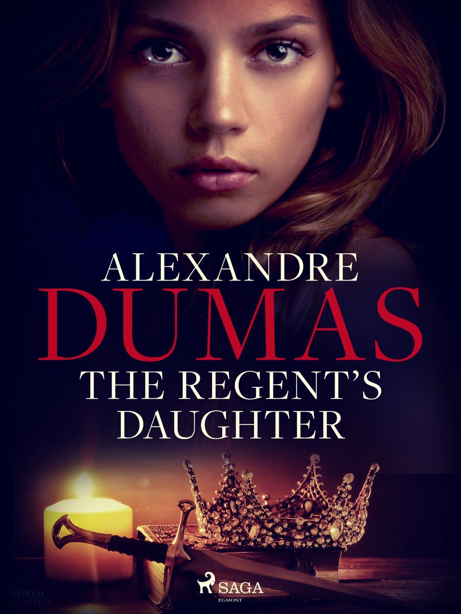 The Regent's Daughter - Alexandre Dumas