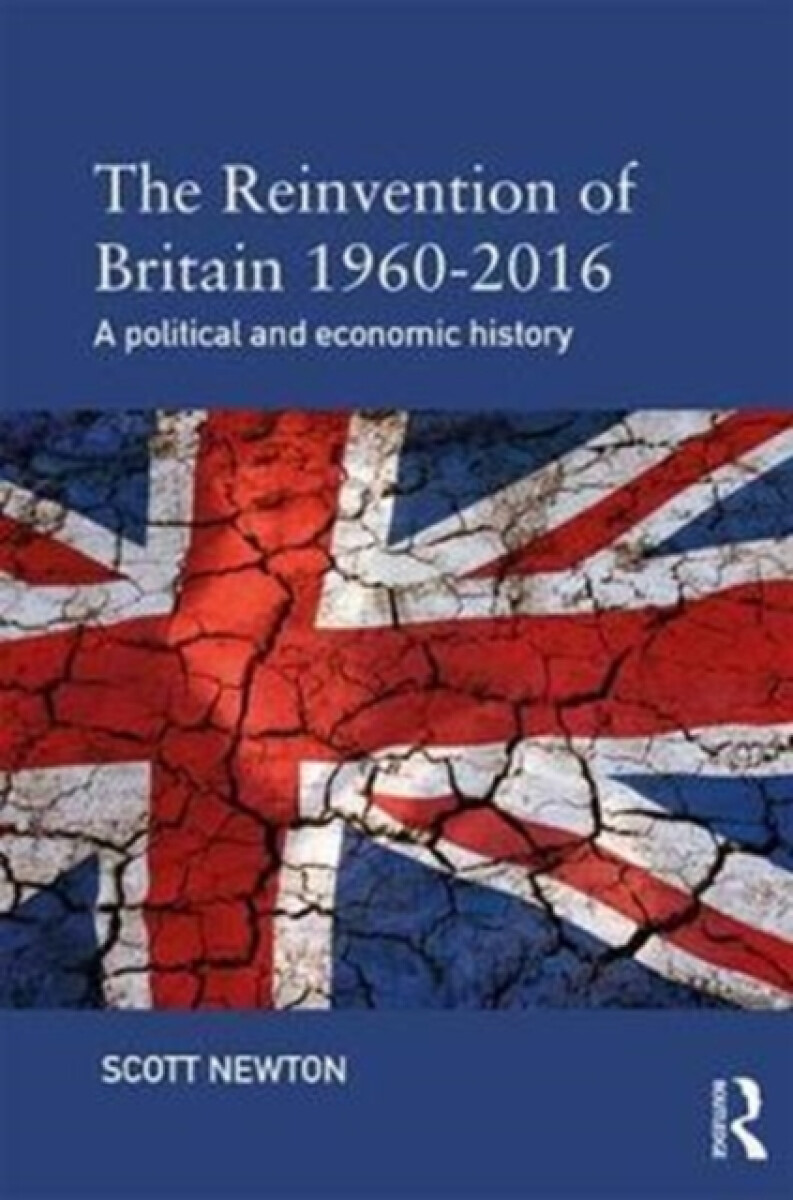 Kniha The Reinvention of Britain 1960-2016