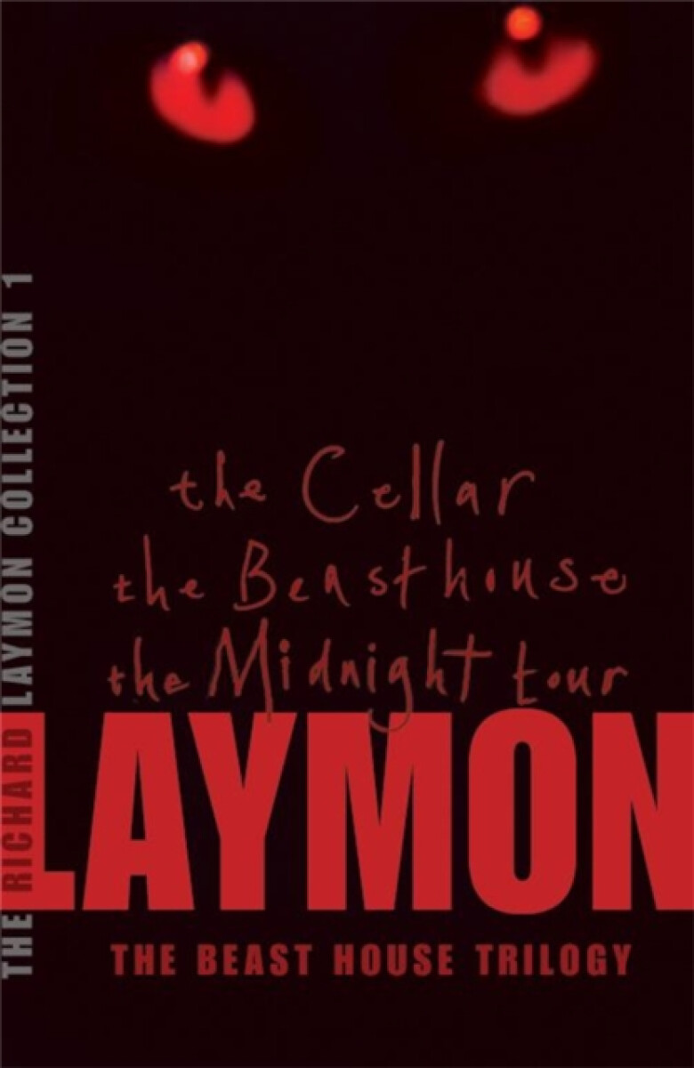Kniha Richard Laymon Collection Volume 1: The Cellar, The Beast House a The Midnight Tour