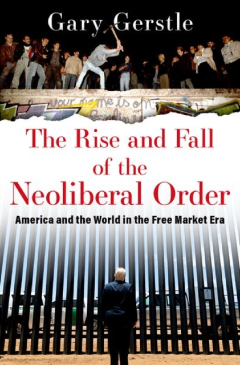 Kniha The Rise and Fall of the Neoliberal Order