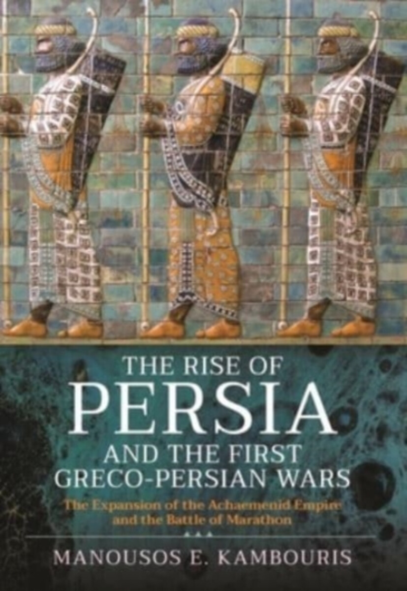 Kniha Rise of Persia and the First Greco-Persian Wars