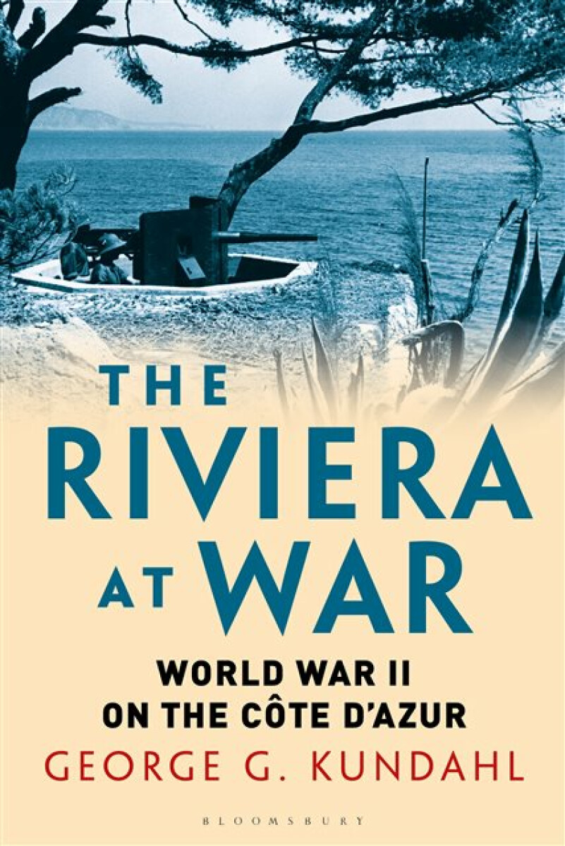 The Riviera at War - George G.  Kundahl