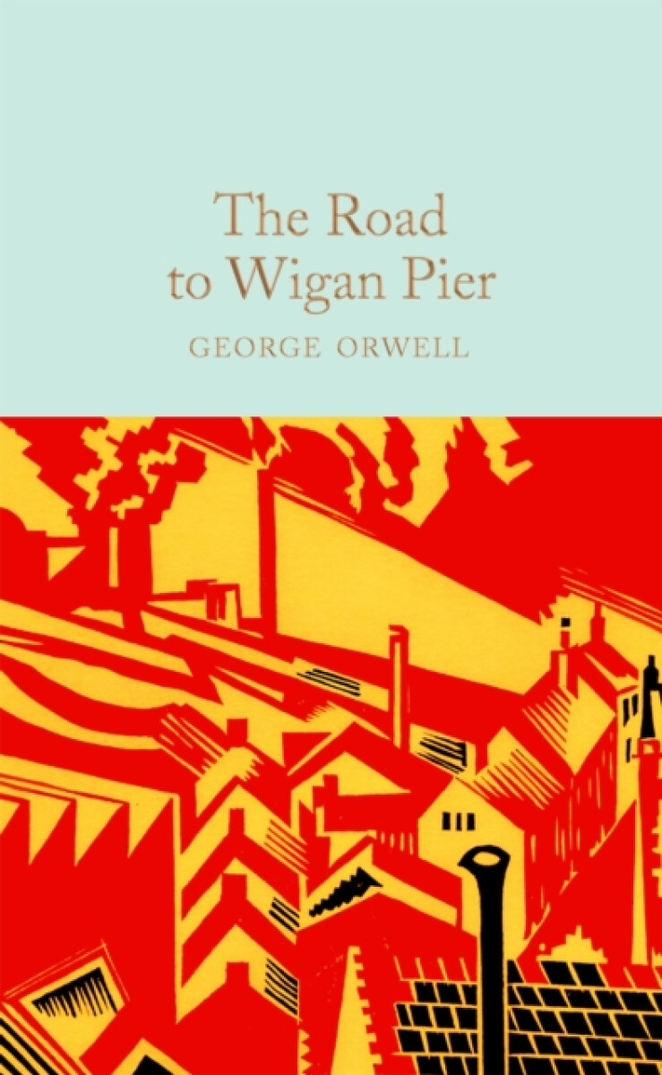 Kniha The Road to Wigan Pier