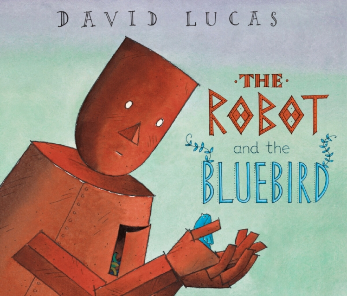 The Robot and the Bluebird - David Lucas