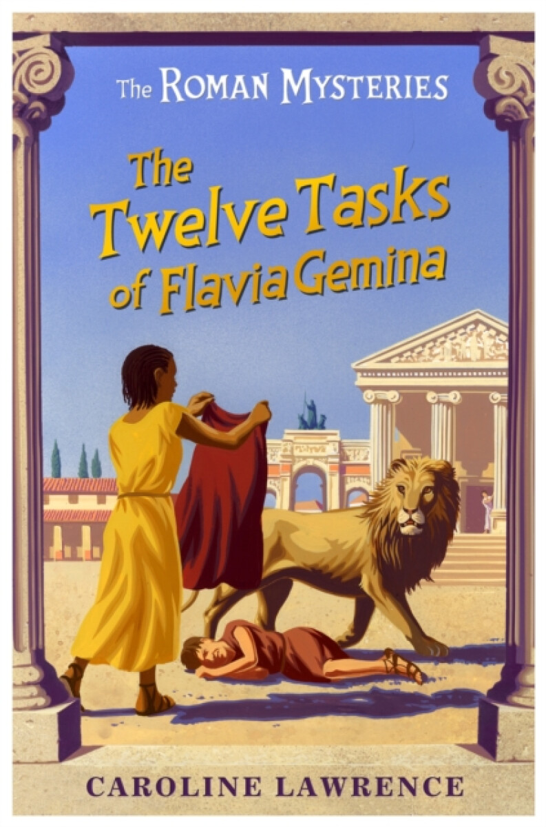 Kniha Roman Mysteries: The Twelve Tasks of Flavia Gemina