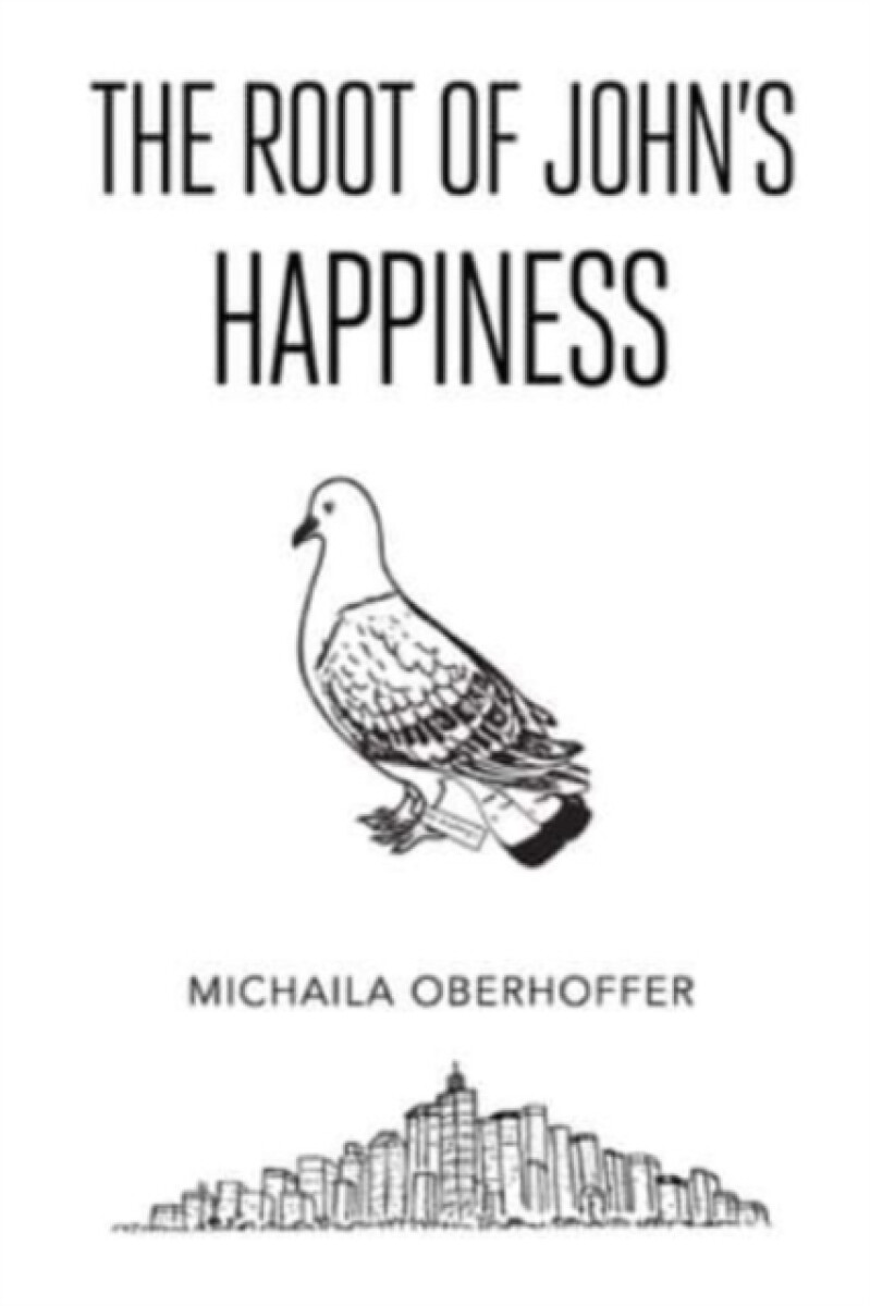The Root Of John's Happiness - Michaila Oberhoffer