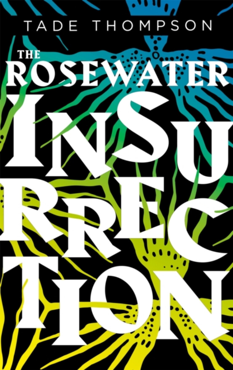 Kniha Rosewater Insurrection