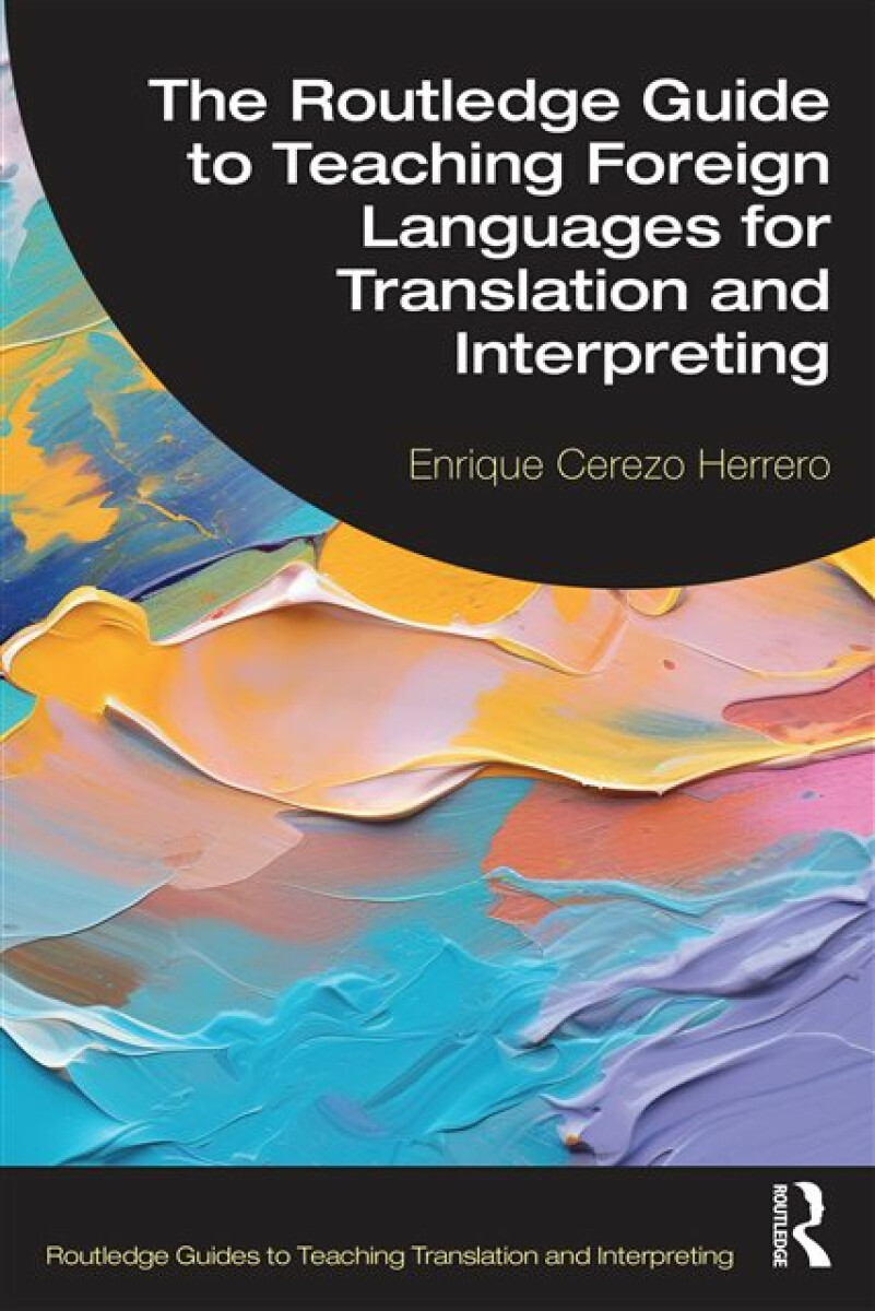 Kniha Routledge Guide to Teaching Foreign Languages for Translation and Interpreting