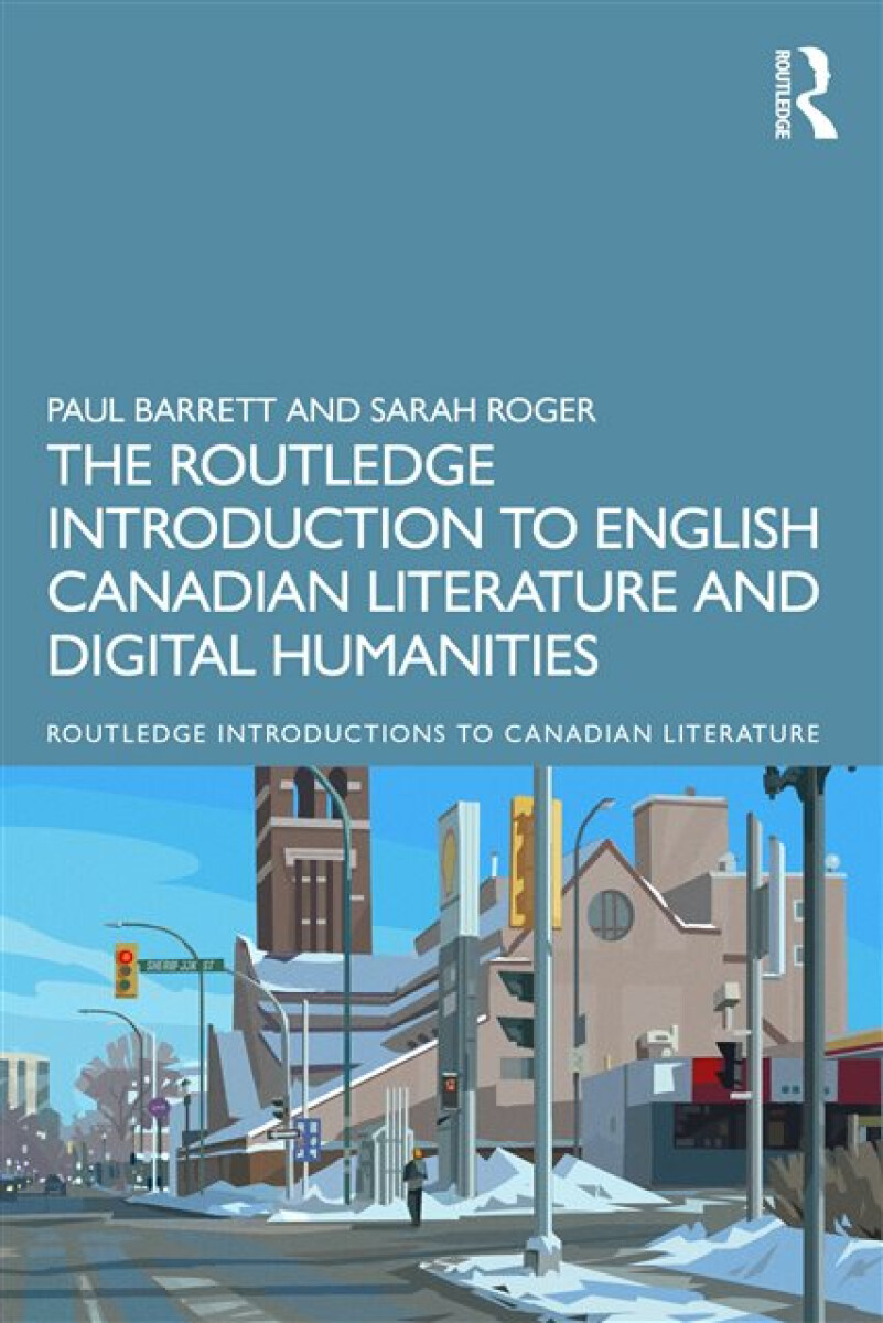 Kniha Routledge Introduction to English Canadian Literature and Digital Humanities