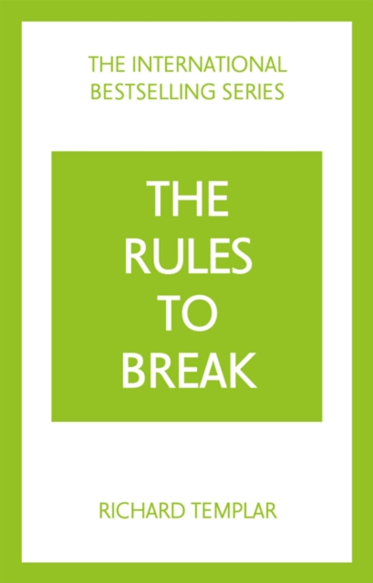 Kniha Rules to Break: A personal code for living your life, your way (Richard Templar's Rules)