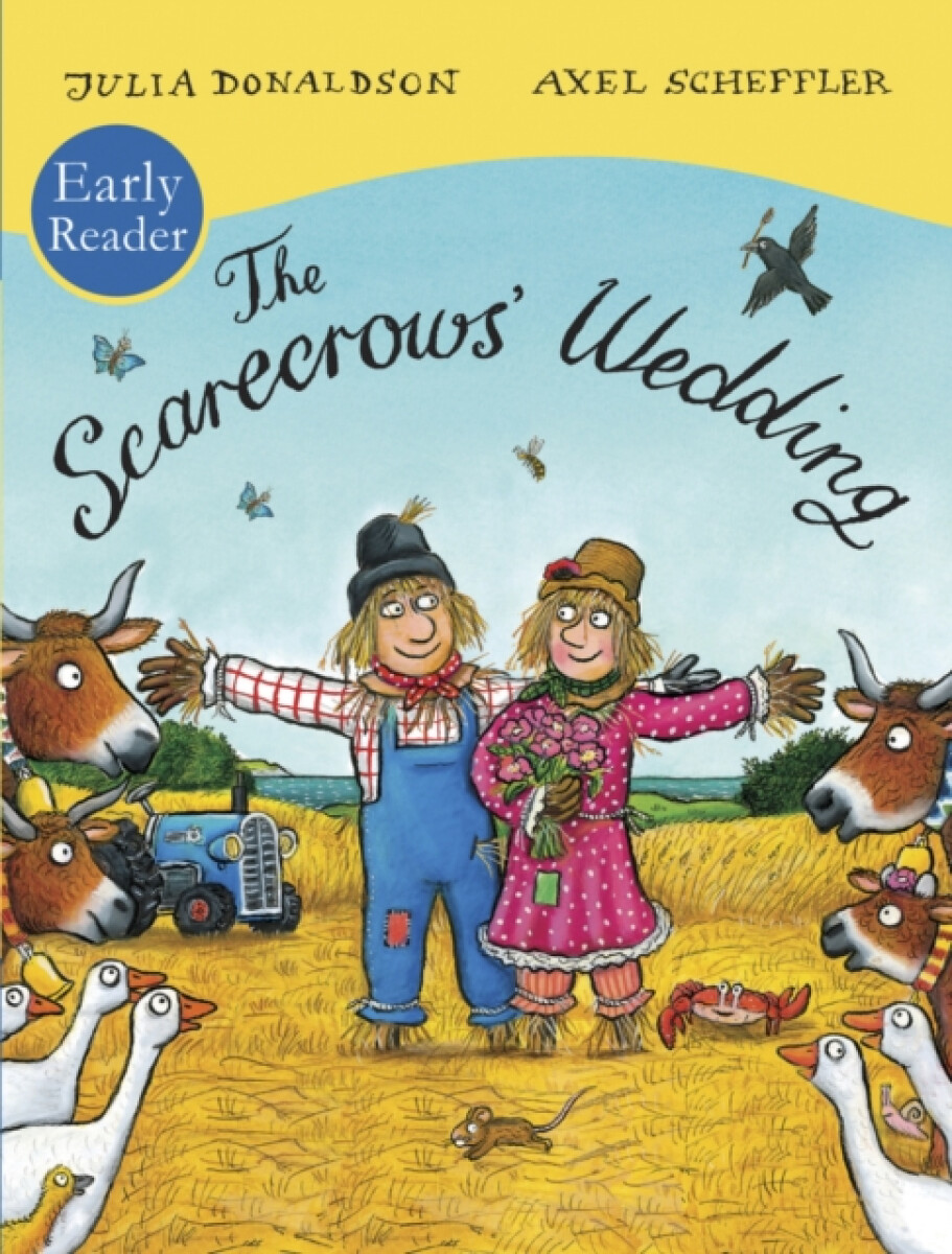 The Scarecrows' Wedding Early Reader - Julia Donaldsonová