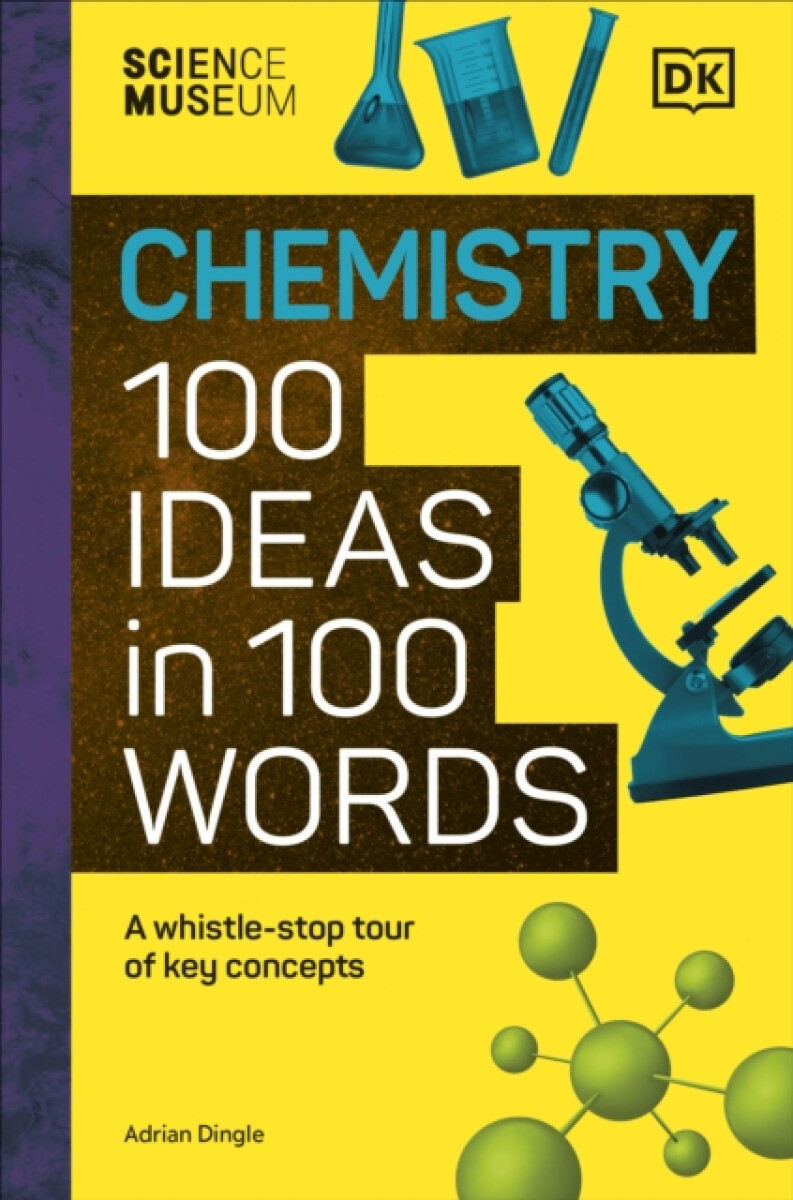 Kniha The Science Museum Chemistry 100 Ideas in 100 Words