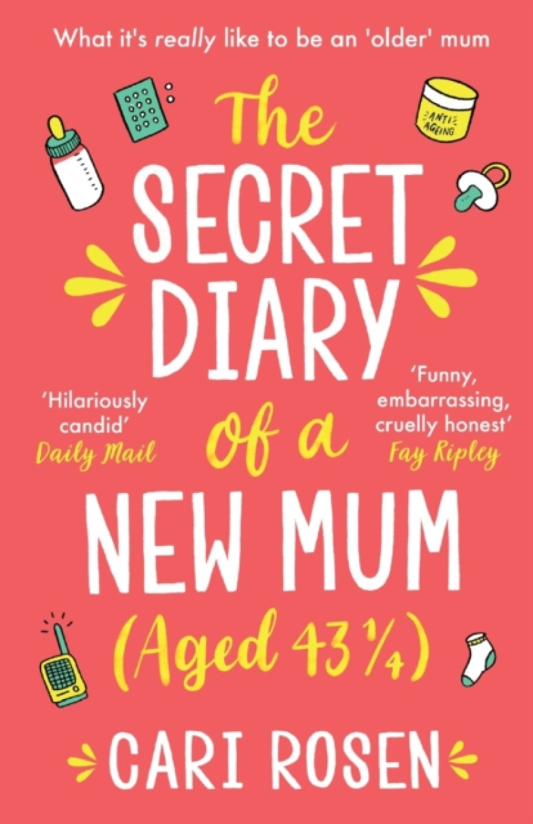 Kniha Secret Diary of a New Mum (aged 43 1/4)