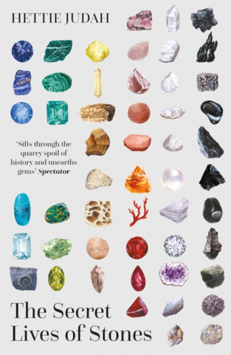 The Secret Lives of Stones – Hettie Judah