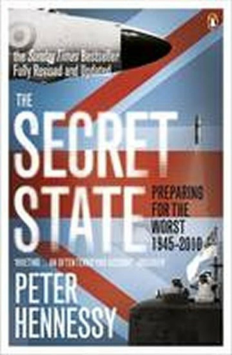 Kniha The Secret State : Preparing for the Worst 1945 - 2010