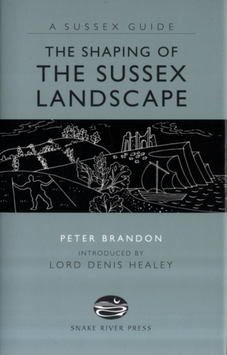 Kniha The Shaping of the Sussex Landscape