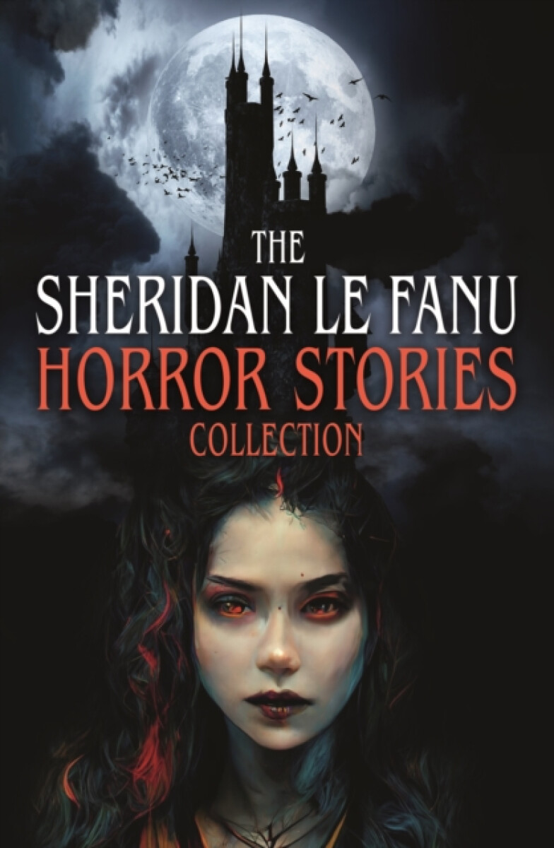 Kniha The Sheridan Le Fanu Horror Stories Collection