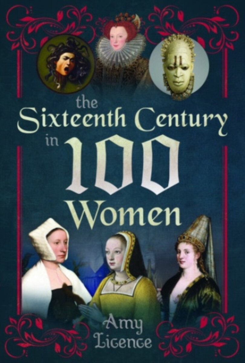 Kniha The Sixteenth Century in 100 Women