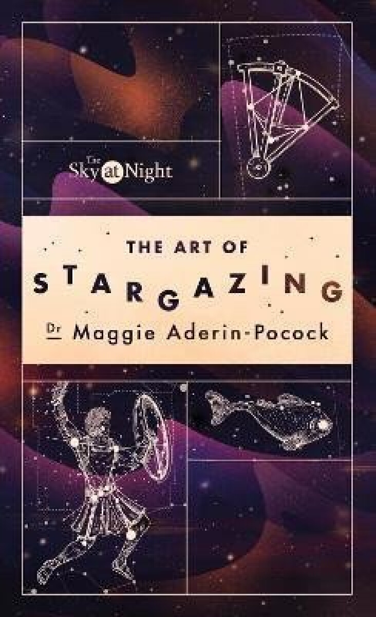 Kniha Sky at Night: The Art of Stargazing