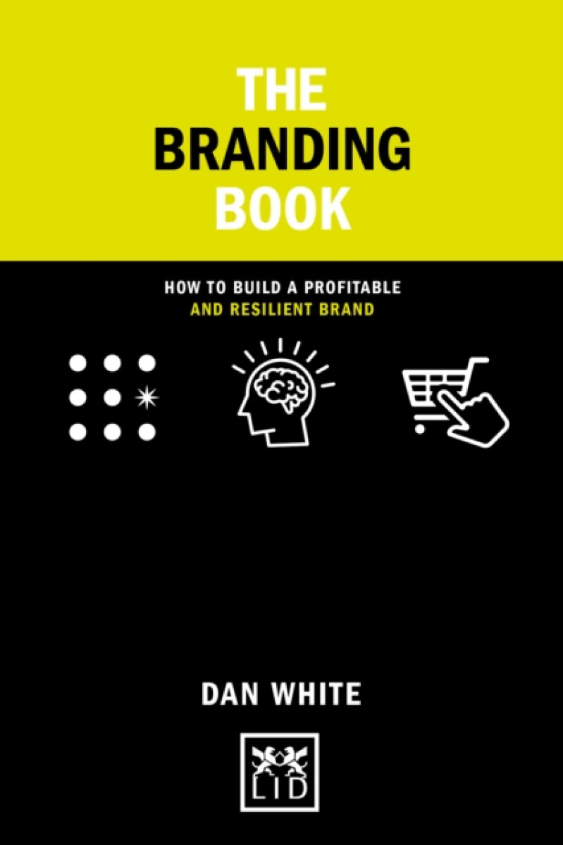 The Smart Branding Book - Dan White