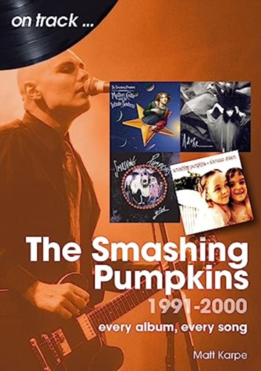 Kniha Smashing Pumpkins 1991 to 2000 On Track