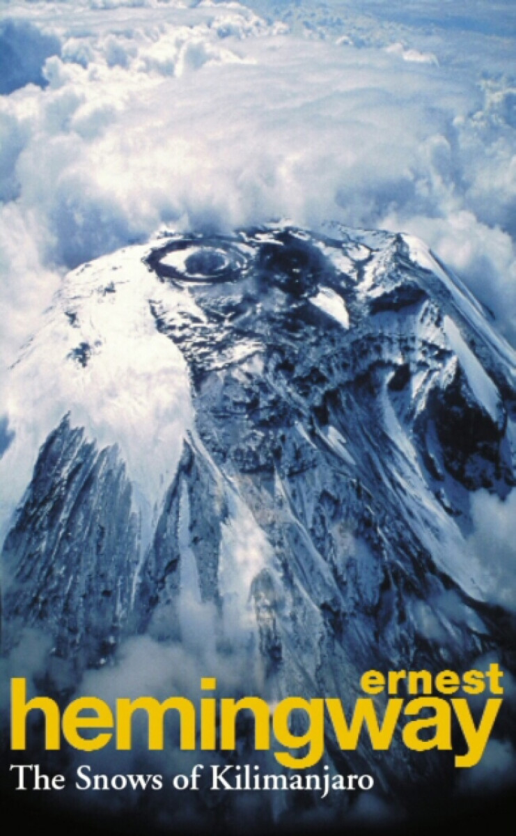 The Snows Of Kilimanjaro And Other Stories – Ernest Hemingway