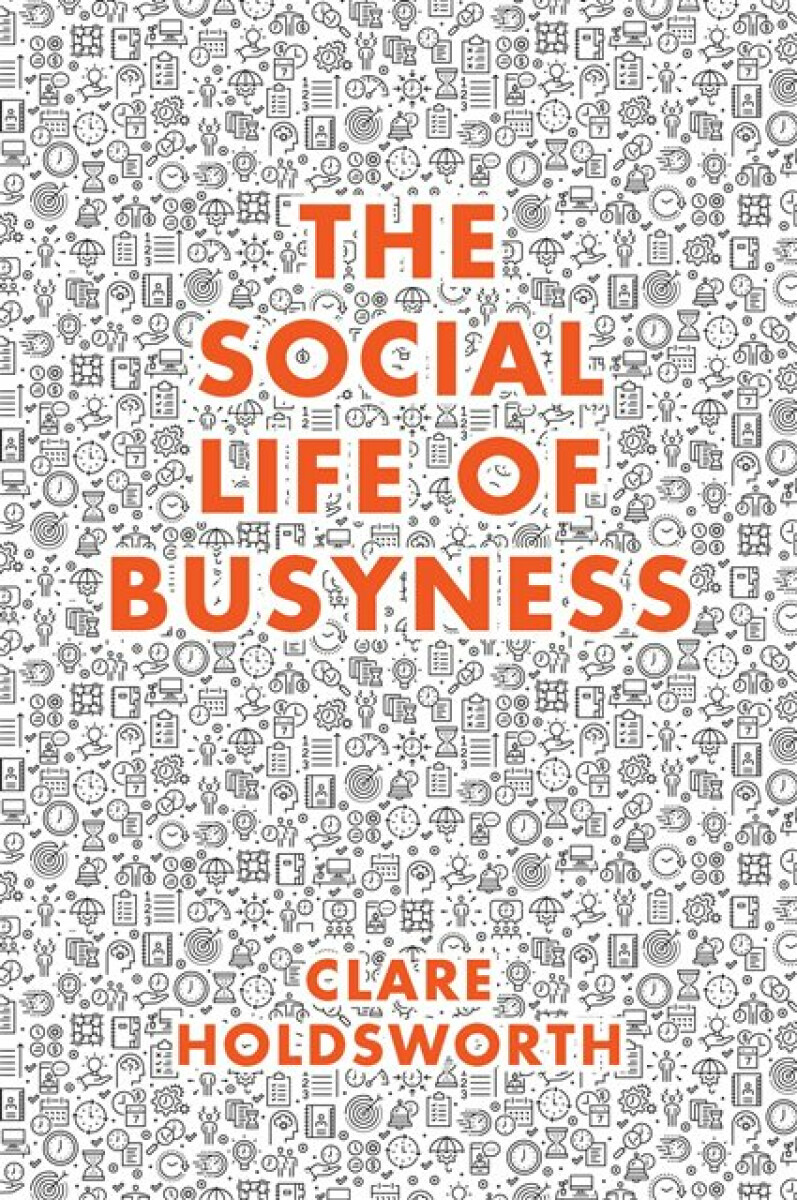 Kniha The Social Life of Busyness